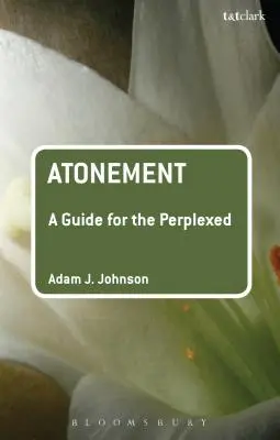 Pokánie: Príručka pre zmätených - Atonement: A Guide for the Perplexed