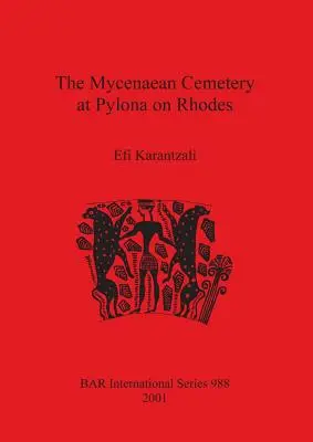 Mykénsky cintorín v Pylone na Rhodose - The Mycenaean Cemetery at Pylona on Rhodes