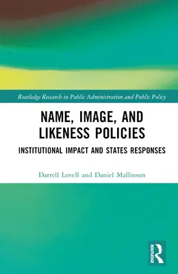 Zásady týkajúce sa mena, podobizne a zobrazenia: Inštitucionálny vplyv a reakcie štátov - Name, Image, and Likeness Policies: Institutional Impact and States Responses