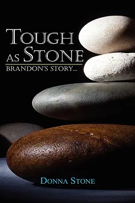 Tvrdý ako kameň: Brandonov príbeh . . - Tough as Stone: Brandon's Story . . .