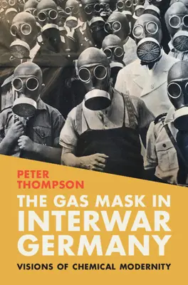 Plynová maska v medzivojnovom Nemecku - The Gas Mask in Interwar Germany