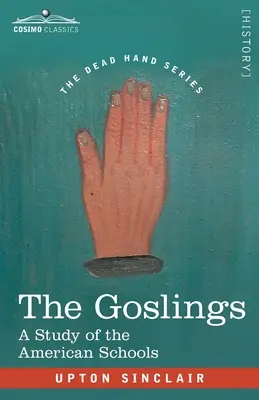 The Goslings: Štúdia o amerických školách - The Goslings: A Study of the American Schools