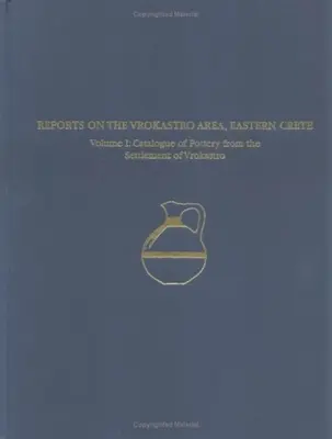 Regionálny prieskum a analýzy oblasti Vrokastro na východnej Kréte - Regional Survey and Analyses of the Vrokastro Area, Eastern Crete