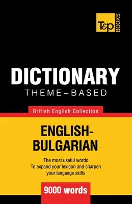Tematický slovník britská angličtina-bulharčina - 9000 slov - Theme-based dictionary British English-Bulgarian - 9000 words