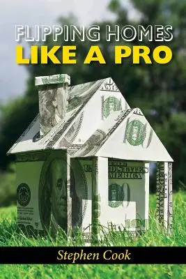 Obracanie domov ako profesionál - Flipping Homes Like a Pro