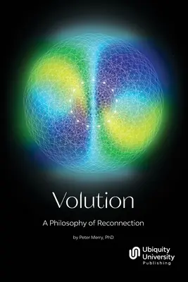 Volution: Filozofia opätovného spojenia - Volution: A Philosophy of Reconnection