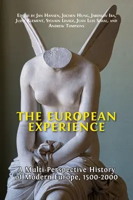 Európska skúsenosť: Viaceré perspektívy dejín modernej Európy v rokoch 1500 - 2000 - The European Experience: A Multi-Perspective History of Modern Europe, 1500-2000