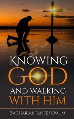 Poznávanie Boha a kráčanie s ním - Knowing God And Walking With Him
