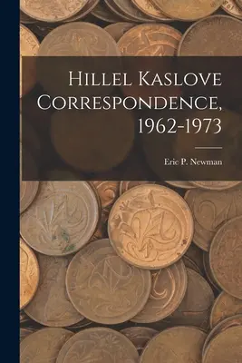 Hillel Kaslove Korešpondencia, 1962-1973 - Hillel Kaslove Correspondence, 1962-1973