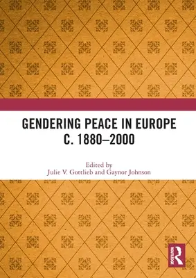 Rodový mier v Európe v rokoch 1880 - 2000 - Gendering Peace in Europe c. 1880-2000