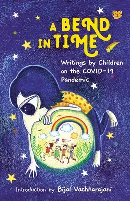 Ohyb v čase: Písomnosti detí o pandémii COVID-19 - A Bend in Time: Writings by Children on the COVID-19 Pandemic