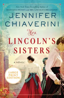 Sestry pani Lincolnovej - Mrs. Lincoln's Sisters