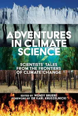 Dobrodružstvá v klimatológii: Príbehy vedcov z hraníc klimatických zmien - Adventures in Climate Science: Scientists' Tales from the Frontiers of Climate Change