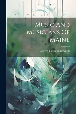Hudba a hudobníci štátu Maine - Music And Musicians Of Maine