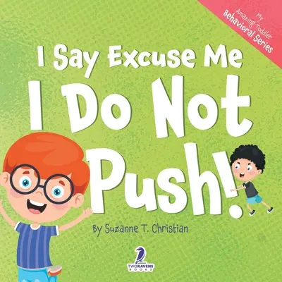 Hovorím: Prepáčte. Netlačím!: (2 - 4 roky): Knižka pre batoľatá s témou afirmácií o tom, že sa netlačia - I Say Excuse Me. I Do Not Push!: An Affirmation-Themed Toddler Book About Not Pushing (Ages 2-4)