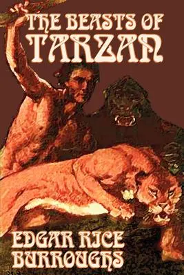 Tarzanove šelmy by Edgar Rice Burroughs, Fantastika, Literárna, Akčná a dobrodružná - The Beasts of Tarzan by Edgar Rice Burroughs, Fiction, Literary, Action & Adventure