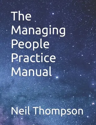 Príručka na precvičovanie vedenia ľudí - The Managing People Practice Manual