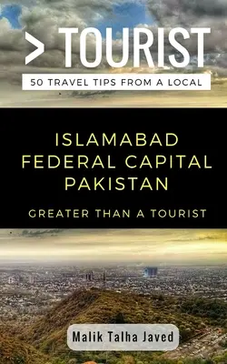 Viac ako turista - Islamabad - hlavné mesto Pakistanu: Malik Talha Javed - Greater Than a Tourist- Islamabad Federal Capital Pakistan: Malik Talha Javed
