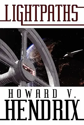 Svetelné chodníky: Vedecko-fantastický román - Lightpaths: A Science Fiction Novel