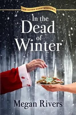 Uprostred zimy: Záhada Alton Oaks - In the Dead of Winter: An Alton Oaks Mystery