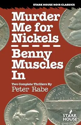 Vraždi ma pre nikláky / Benny Muscles In - Murder Me for Nickels / Benny Muscles In