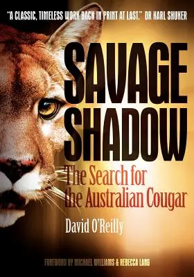 Divoký tieň: Pátranie po austrálskej pume - Savage Shadow: The Search for the Australian Cougar