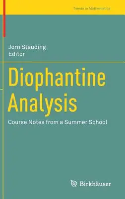 Diofantická analýza: Poznámky z letnej školy - Diophantine Analysis: Course Notes from a Summer School