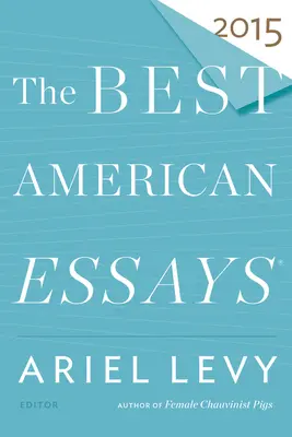 Najlepšie americké eseje 2015 - The Best American Essays 2015