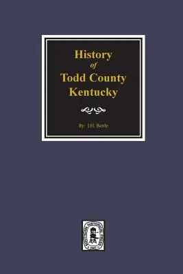 História okresu Todd, Kentucky - History of Todd County, Kentucky