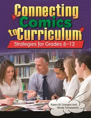Spojenie komiksov s učebnými osnovami: Stratégie pre ročníky 6-12 - Connecting Comics to Curriculum: Strategies for Grades 6-12
