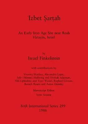 Ἱzbet Ṣarṭah: Hradisko z mladšej doby železnej pri meste Rosh Haᶝayin, Izrael - Ἱzbet Ṣarṭah: An Early Iron Age Site near Rosh Haᶝayin, Israel