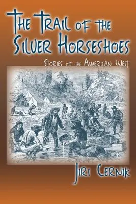 Stezka strieborných podkov - The Trail of the Silver Horseshoes