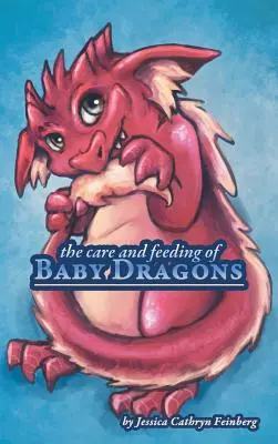 Starostlivosť o mláďatá drakov a ich kŕmenie - The Care & Feeding of Baby Dragons