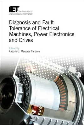 Diagnostika a bezporuchovosť elektrických strojov, výkonovej elektroniky a pohonov - Diagnosis and Fault Tolerance of Electrical Machines, Power Electronics and Drives