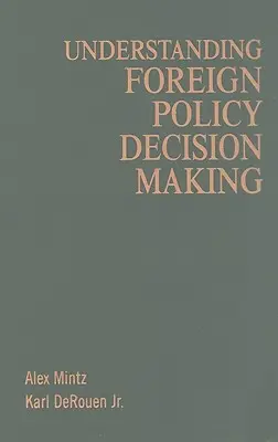 Pochopenie rozhodovania v oblasti zahraničnej politiky - Understanding Foreign Policy Decision Making