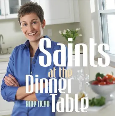 Svätí pri večernom stole - Saints at the Dinner Table