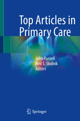 Najlepšie články v oblasti primárnej starostlivosti - Top Articles in Primary Care