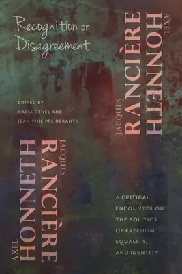 Uznanie alebo nesúhlas: Kritické stretnutie o politike slobody, rovnosti a identity - Recognition or Disagreement: A Critical Encounter on the Politics of Freedom, Equality, and Identity