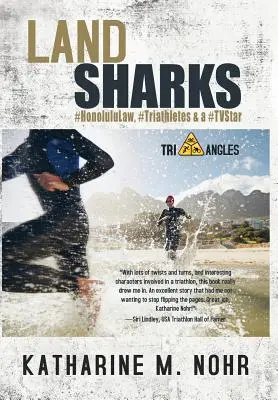 Pozemné žraloky: #HonoluluLaw, #Triatlonisti a #TVStar - Land Sharks: #HonoluluLaw, #Triathletes & a #TVStar