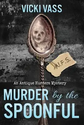 Vražda po lyžičke: Záhada lovcov starožitností - Murder by the Spoonful: An Antique Hunters Mystery
