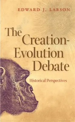 Debata o stvorení a evolúcii: historické perspektívy - The Creation-Evolution Debate: Historical Perspectives