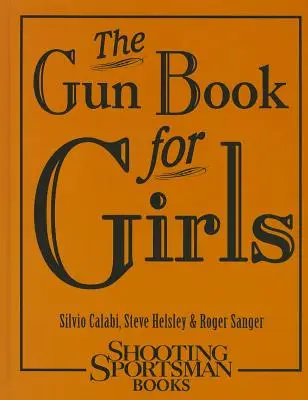 Kniha o zbraniach pre dievčatá - The Gun Book for Girls