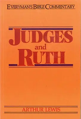 Sudcovia a Rút - biblický komentár pre každého - Judges & Ruth- Everyman's Bible Commentary