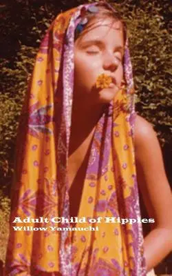 Dospelé dieťa hippies - Adult Child of Hippies