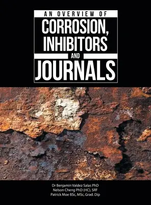 Prehľad korózie, inhibítorov a časopisov - An Overview of Corrosion, Inhibitors and Journals