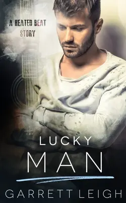 Šťastný muž: A Heated Beat Story - Lucky Man: A Heated Beat Story