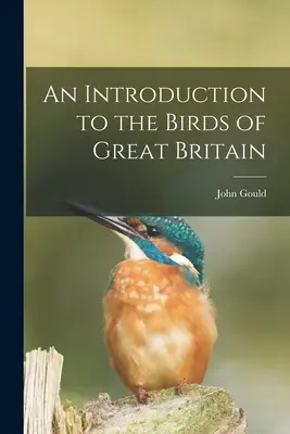 Úvod do vtáctva Veľkej Británie - An Introduction to the Birds of Great Britain