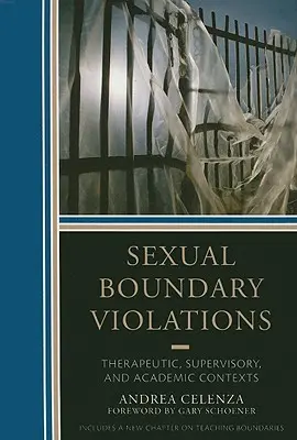 Porušovanie sexuálnych hraníc: Terapeutické, supervízne a akademické kontexty - Sexual Boundary Violations: Therapeutic, Supervisory, and Academic Contexts