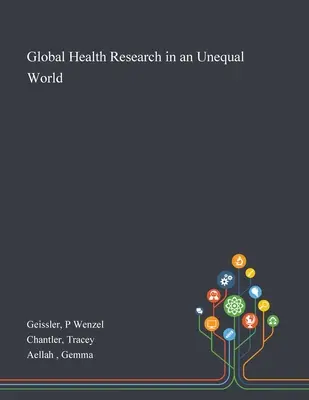 Globálny zdravotnícky výskum v nerovnom svete - Global Health Research in an Unequal World