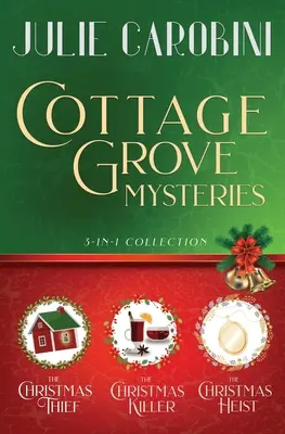 Záhady Cottage Grove: Vydanie zbierky útulných záhad 3 v 1 (3 in 1 Cozy Mystery Collection) - The Cottage Grove Mysteries: 3 in 1 Cozy Mystery Collection